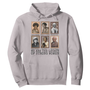 Women In History Hoodie We Are The Legacy Of Strong Women TS12 Ice Gray Print Your Wear