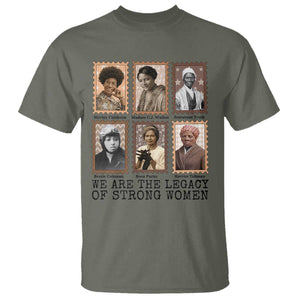Women In History T Shirt We Are The Legacy Of Strong Women TS12 Military Green Print Your Wear