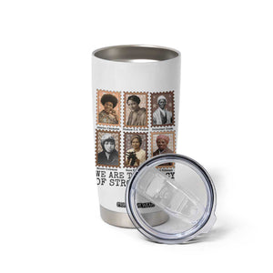 Women In History Tumbler Cup We Are The Legacy Of Strong Women TS12 Print Your Wear