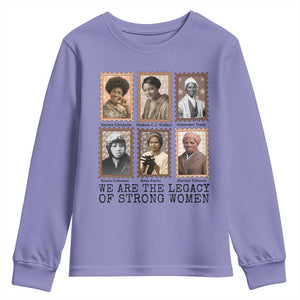 Women In History Youth Sweatshirt We Are The Legacy Of Strong Women TS12 Violet Print Your Wear