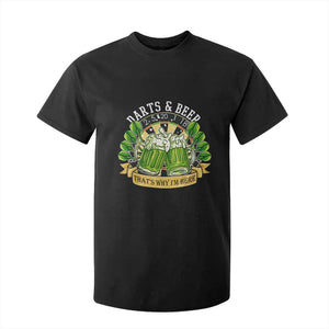 Beer And Darts St Patricks Day Gift T Shirt For Kid That Is Why I Am Here TS12 Black Print Your Wear