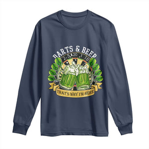 Beer And Darts St Patricks Day Gift Long Sleeve Shirt That Is Why I Am Here TS12 Navy Print Your Wear