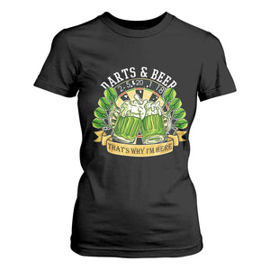 Beer And Darts St Patricks Day Gift T Shirt For Women That Is Why I Am Here TS12 Black Print Your Wear