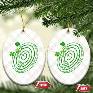 Dirty Humor Dartist St Patricks Day Gift Ceramic Ornament Just The Tip TS12 Print Your Wear