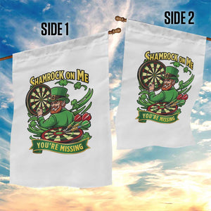 Shamrock On Me Youre Missing Garden Flag St Patricks Day Darts Player Gift TS12 Print Your Wear