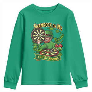 Shamrock On Me Youre Missing Youth Sweatshirt St Patricks Day Darts Player Gift TS12 Irish Green Print Your Wear