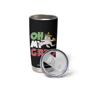 Funny Cinco De Mayo Drunk Cat Tumbler Cup Oh My Gato TS12 Print Your Wear