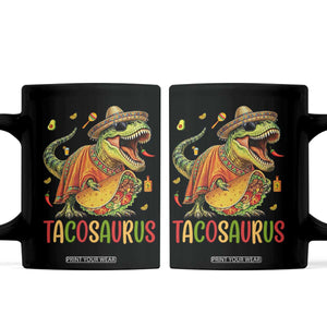 Cinco De Mayo Tacosaurus Coffee Mug Funny Dinosaur Taco Lover Gift TS12 Black Print Your Wear