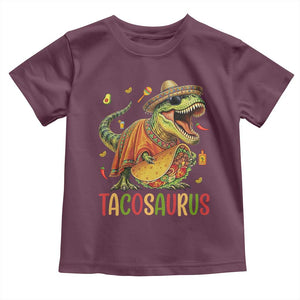 Cinco De Mayo Tacosaurus Toddler T Shirt Funny Dinosaur Taco Lover Gift TS12 Maroon Print Your Wear