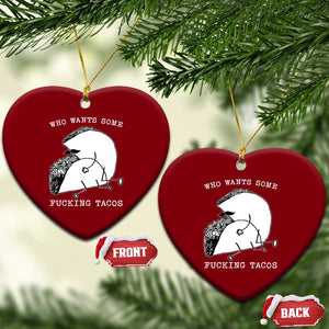 Funny Taco Joke Adult Humor Gift Ceramic Ornament Who Wants Fucking Tacos TS12 Print Your Wear