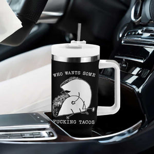 Funny Taco Joke Adult Humor Gift Tumbler With Handle Who Wants Fucking Tacos TS12 Print Your Wear