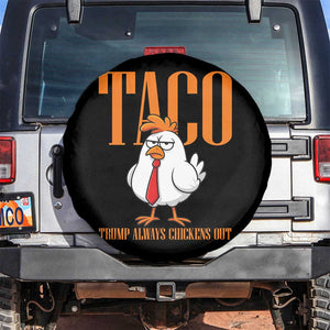 Funny Taco Political Activism Spare Tire Cover Trump Always Chickens Out TS12 No hole Black Print Your Wear