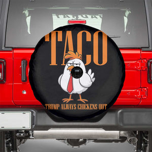 Funny Taco Political Activism Spare Tire Cover Trump Always Chickens Out TS12 Black Print Your Wear