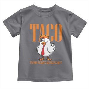 Funny Taco Political Activism Toddler T Shirt Trump Always Chickens Out TS12 Charcoal Print Your Wear