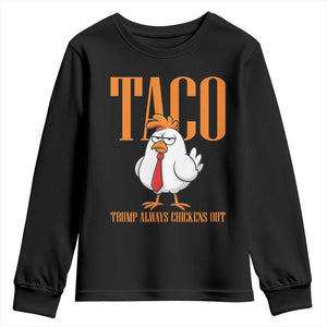 Funny Taco Political Activism Youth Sweatshirt Trump Always Chickens Out TS12 Black Print Your Wear