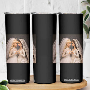 Funny Lesbian Doll Wedding Engagement Skinny Tumbler LGBTQ Pride Gift TS12 Print Your Wear