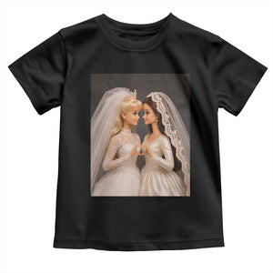 Funny Lesbian Doll Wedding Engagement Toddler T Shirt LGBTQ Pride Gift TS12 Black Print Your Wear