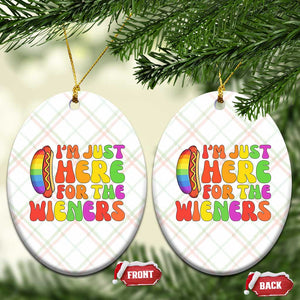 Funny Im Just Here For The Wieners Ceramic Ornament LGBTQ Pride Party Gift