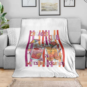 Engaged Club Wives In Progress Throw Blanket Lesbian Bachelorette Engagement Gift TS12 Print Your Wear