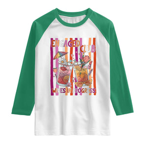 Engaged Club Wives In Progress Raglan Shirt Lesbian Bachelorette Engagement Gift TS12 White Kelly Green Print Your Wear