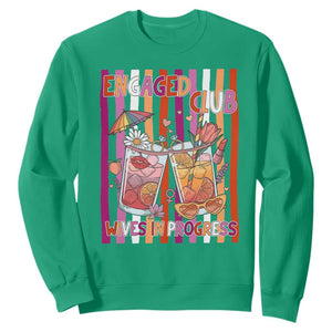 Engaged Club Wives In Progress Sweatshirt Lesbian Bachelorette Engagement Gift TS12 Irish Green Print Your Wear
