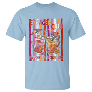 Engaged Club Wives In Progress T Shirt Lesbian Bachelorette Engagement Gift