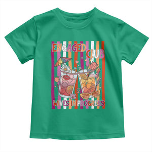 Engaged Club Wives In Progress Toddler T Shirt Lesbian Bachelorette Engagement Gift