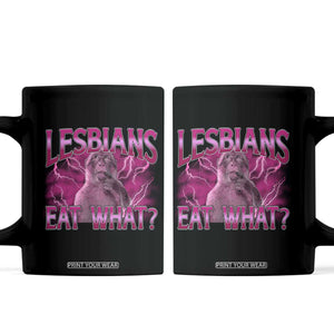 Funny Monkey Meme Lesbians Eat What Coffee Mug LGBTQ Pride Gift TS12 Black Print Your Wear