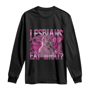 Funny Monkey Meme Lesbians Eat What Long Sleeve Shirt LGBTQ Pride Gift