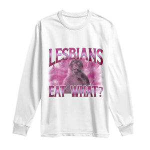 Funny Monkey Meme Lesbians Eat What Long Sleeve Shirt LGBTQ Pride Gift