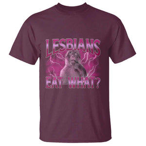Funny Monkey Meme Lesbians Eat What T Shirt LGBTQ Pride Gift TS12 Maroon Print Your Wear
