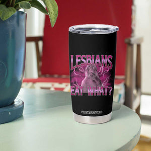 Funny Monkey Meme Lesbians Eat What Tumbler Cup LGBTQ Pride Gift TS12 Print Your Wear