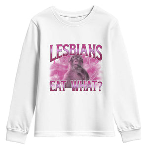 Funny Monkey Meme Lesbians Eat What Youth Sweatshirt LGBTQ Pride Gift TS12 White Print Your Wear