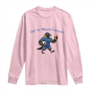 Funny Curacao Bird Soccer Fan Gift Long Sleeve Shirt Off To Watch Curaçao