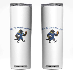 Funny Curacao Bird Soccer Fan Gift Skinny Tumbler Off To Watch Curaçao