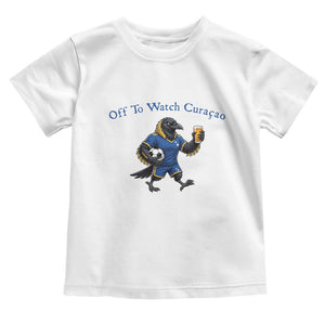 Funny Curacao Bird Soccer Fan Gift Toddler T Shirt Off To Watch Curaçao