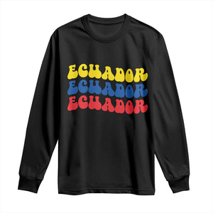 Retro Groovy Ecuador Long Sleeve Shirt Proud Ecuadorian Heritage