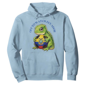 Off To Watch Ecuador Hoodie Funny Ecuador Iguana Soccer Fan Gift