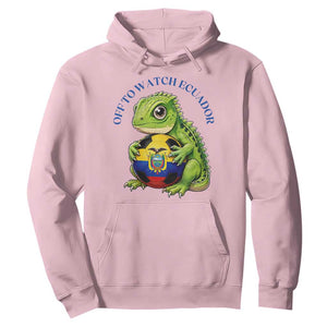 Off To Watch Ecuador Hoodie Funny Ecuador Iguana Soccer Fan Gift