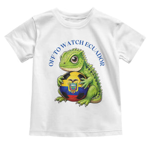 Off To Watch Ecuador Toddler T Shirt Funny Ecuador Iguana Soccer Fan Gift