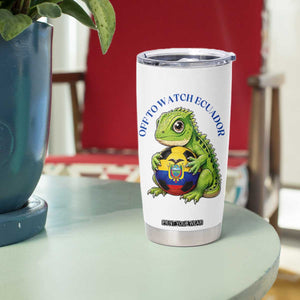 Off To Watch Ecuador Tumbler Cup Funny Ecuador Iguana Soccer Fan Gift