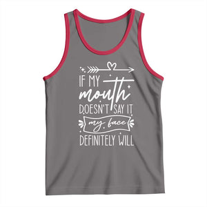 If My Mouth Does Not Say It My Face Definitely Will Tank Top Witty Quote TS12 Deep Heather Red Print Your Wear