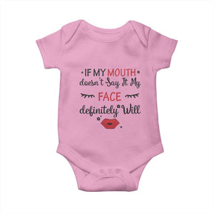 If My Mouth Does Not Say It My Face Definitely Will Baby Onesie Funny Sarcastic TS12 Light Pink Print Your Wear