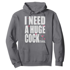 Funny Adult Humor Hoodie I Need A Huge Cocktail Drinking Gift TS12 Charcoal Print Your Wear
