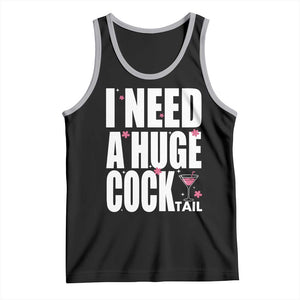 Funny Adult Humor Tank Top I Need A Huge Cocktail Drinking Gift TS12 Black Athletic Heather Print Your Wear