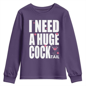 Funny Adult Humor Youth Sweatshirt I Need A Huge Cocktail Drinking Gift TS12 Purple Print Your Wear