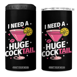I Need A Huge Cocktail 4 in 1 Can Cooler Tumbler Funny Adult Humor Drinking Gift TS12 One Size: 16 oz Black Print Your Wear