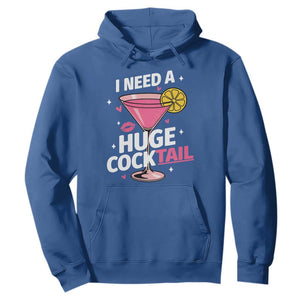 I Need A Huge Cocktail Hoodie Funny Adult Humor Drinking Gift TS12 Royal Blue Print Your Wear