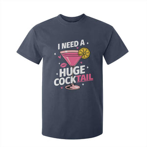 I Need A Huge Cocktail T Shirt For Kid Funny Adult Humor Drinking Gift TS12 Navy Print Your Wear