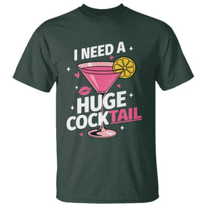I Need A Huge Cocktail T Shirt Funny Adult Humor Drinking Gift TS12 Dark Forest Green Print Your Wear